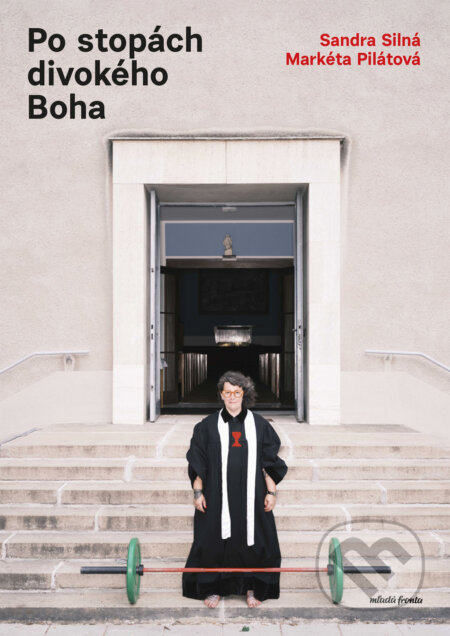 E-kniha: Po stopách divokého Boha (Markéta Pilátová). Mladá fronta, 2025 E-kniha: Po stopách divokého Boha (Markéta Pilátová). Mladá fronta, 2025