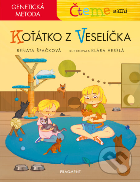 E-kniha: Čteme sami – genetická metoda - Koťátko z Veselíčka (Renata Špačková). Nakladatelství Fragment, 2025 E-kniha: Čteme sami – genetická metoda - Koťátko z Veselíčka (Renata Špačková). Nakladatelství Fragment, 2025