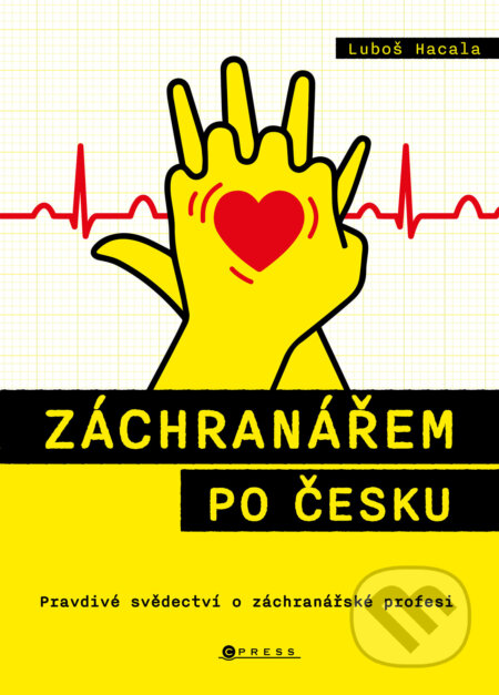E-kniha: Záchranářem po česku (Petr Hacala). CPRESS, 2025 E-kniha: Záchranářem po česku (Petr Hacala). CPRESS, 2025