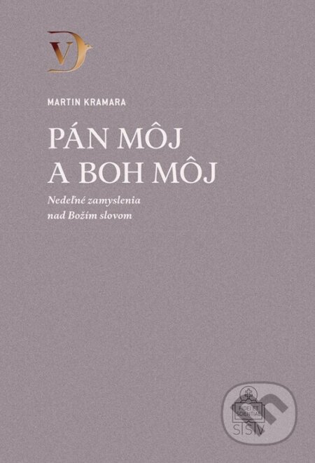 Kniha: Pán môj a Boh môj (Martin Kramara). Spolok svätého Vojtecha, 2025 Kniha: Pán môj a Boh môj (Martin Kramara). Spolok svätého Vojtecha, 2025