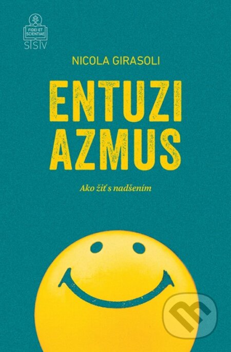 Kniha: Entuziazmus (Nicola Girasoli). Spolok svätého Vojtecha, 2025 Kniha: Entuziazmus (Nicola Girasoli). Spolok svätého Vojtecha, 2025