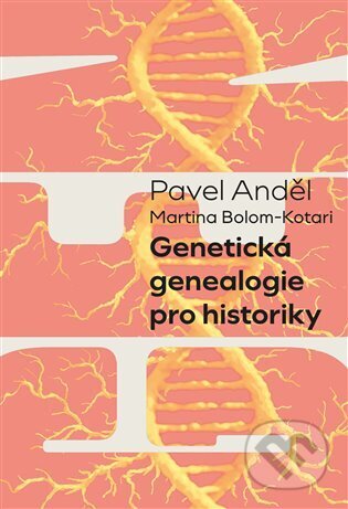 Kniha: Genetická genealogie pro historiky (Pavel Anděl). Pavel Mervart, 2025 Kniha: Genetická genealogie pro historiky (Pavel Anděl). Pavel Mervart, 2025