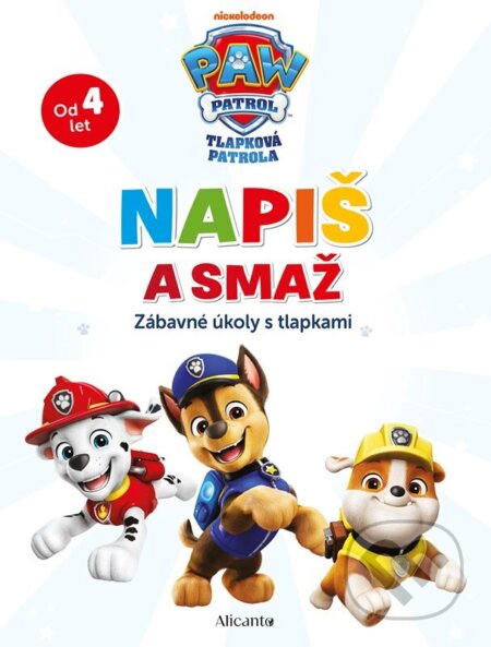 Kniha: Tlapková patrola: Napiš a smaž (Autorský kolektiv). Alicanto, 2025 Kniha: Tlapková patrola: Napiš a smaž (Autorský kolektiv). Alicanto, 2025