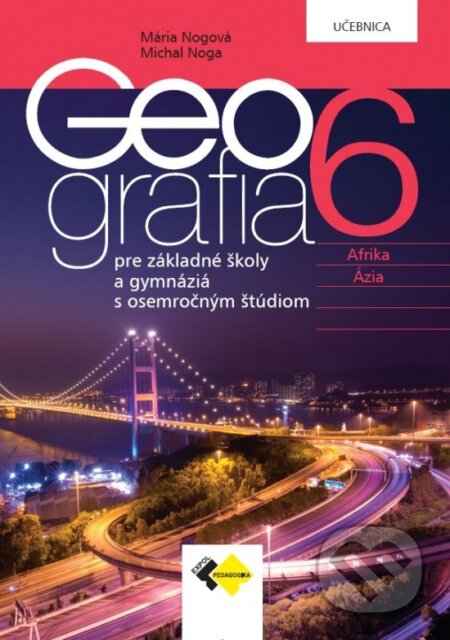 Kniha: Geografia pre 6. ročník ZŠ a osemročné gymnáziá – učebnica (Mária Nogová a Michal Noga). Expol Pedagogika, 2025 Kniha: Geografia pre 6. ročník ZŠ a osemročné gymnáziá – učebnica (Mária Nogová a Michal Noga). Expol Pedagogika, 2025