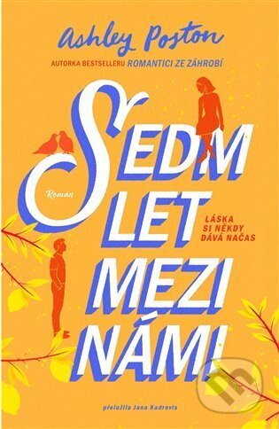Kniha: Sedm let mezi námi (Ashley Poston). Red, 2025 Kniha: Sedm let mezi námi (Ashley Poston). Red, 2025
