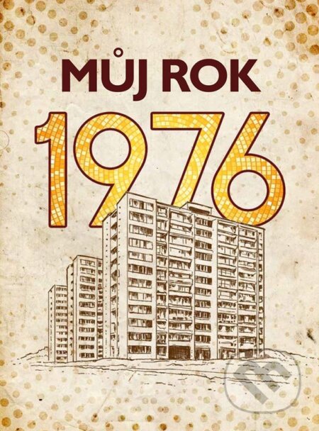 Kniha: Můj rok 1976 (Alena Breuerová). nastole, 2025 Kniha: Můj rok 1976 (Alena Breuerová). nastole, 2025