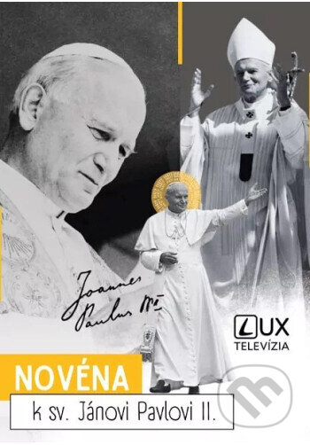 Kniha: Novéna k sv. Jánovi Pavlovi II. (Andrej Ondrejka). TV LUX, 2025 Kniha: Novéna k sv. Jánovi Pavlovi II. (Andrej Ondrejka). TV LUX, 2025