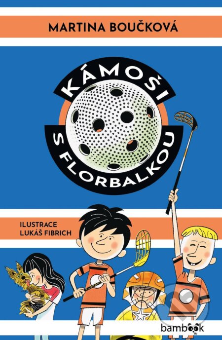 E-kniha: Kámoši s florbalkou (Martina Boučková a Lukáš Fibrich). Grada, 2025 E-kniha: Kámoši s florbalkou (Martina Boučková a Lukáš Fibrich). Grada, 2025