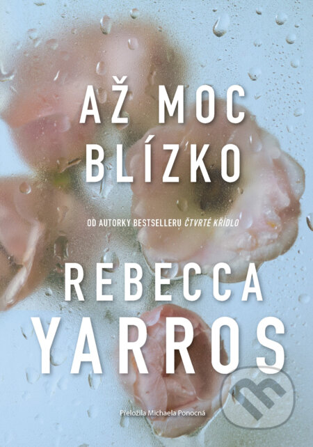 E-kniha: Až moc blízko (Rebecca Yarros). Grada, 2025 E-kniha: Až moc blízko (Rebecca Yarros). Grada, 2025