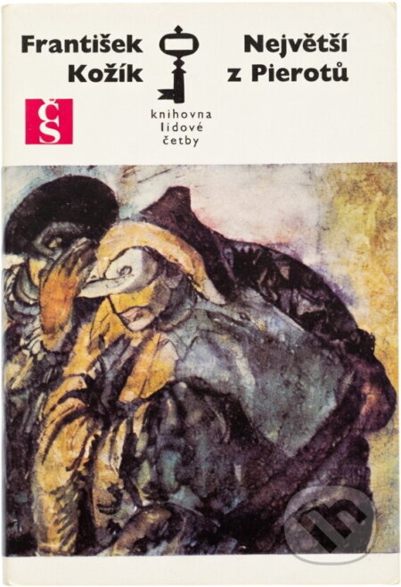 Kniha: Největší z Pierotů (František Kožík). Orbis, 1996 Kniha: Největší z Pierotů (František Kožík). Orbis, 1996