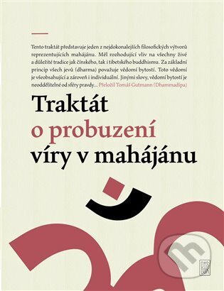 Kniha: Traktát o probuzení víry v mahájánu (Dybbuk). Dybbuk, 2025 Kniha: Traktát o probuzení víry v mahájánu (Dybbuk). Dybbuk, 2025