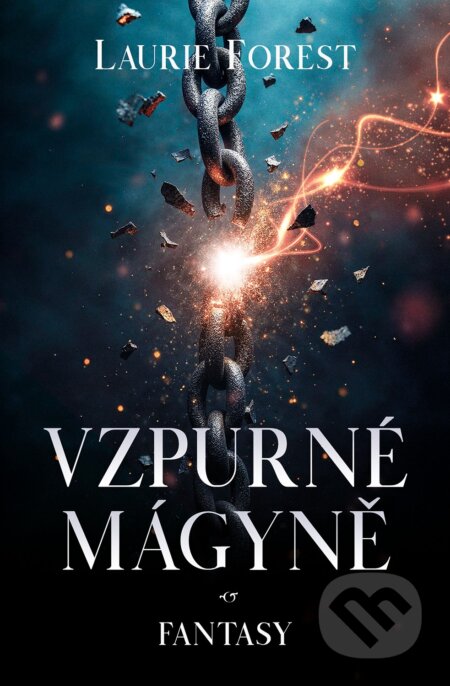 Kniha: Vzpurné mágyně (Laurie Forest). King Cool, 2025 Kniha: Vzpurné mágyně (Laurie Forest). King Cool, 2025
