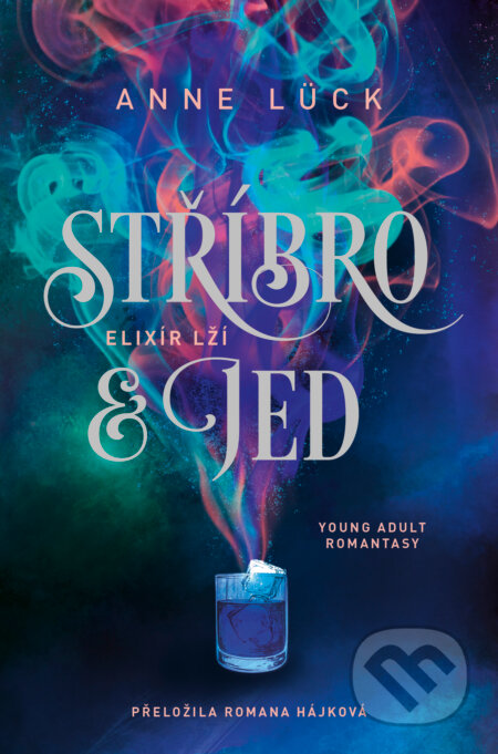 Kniha: Stříbro & jed: Elixír lží (Anne Lück). King Cool, 2025 Kniha: Stříbro & jed: Elixír lží (Anne Lück). King Cool, 2025