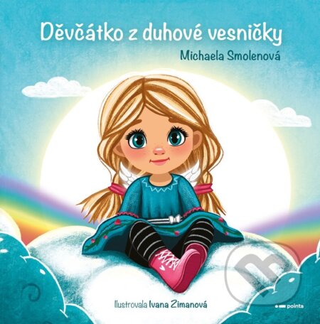 Kniha: Děvčátko z duhové vesničky (Michaela Smolenová). Pointa, 2025 Kniha: Děvčátko z duhové vesničky (Michaela Smolenová). Pointa, 2025