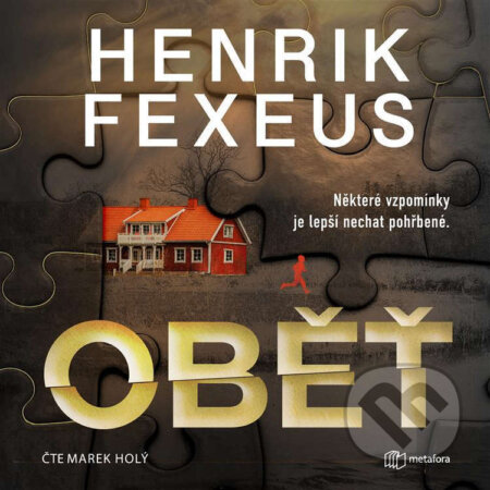 Audiokniha: Oběť (Henrik Fexeus). Metafora, 2025 Audiokniha: Oběť (Henrik Fexeus). Metafora, 2025