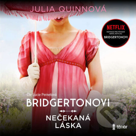 Audiokniha: Bridgertonovi: Nečekaná láska (Julia Quinnová). Témbr, 2025 Audiokniha: Bridgertonovi: Nečekaná láska (Julia Quinnová). Témbr, 2025