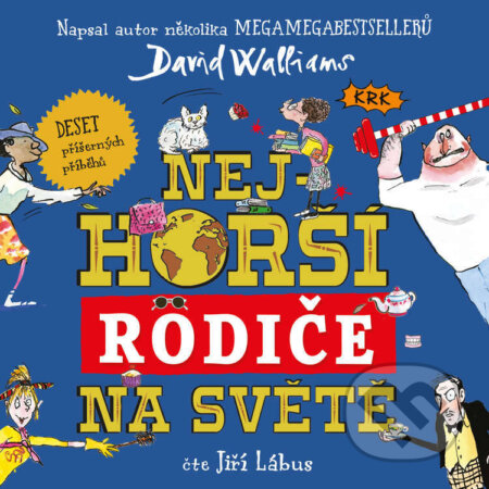 Audiokniha: Nejhorší rodiče na světě (David Walliams). Tympanum, 2025 Audiokniha: Nejhorší rodiče na světě (David Walliams). Tympanum, 2025