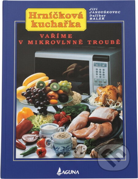 Kniha: Hrníčková kuchařka (Jiří Janouškovec a Dalibor Mašek). LAGUNA, 1995 Kniha: Hrníčková kuchařka (Jiří Janouškovec a Dalibor Mašek). LAGUNA, 1995