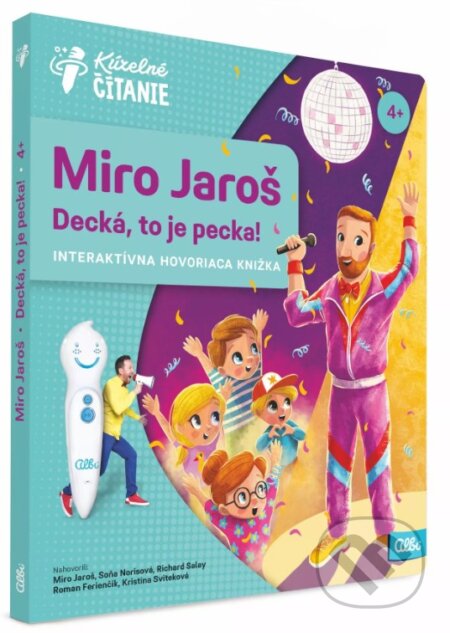 Kniha: Kúzelné čítanie: Miro Jaroš - Decká, to je pecka! (Miro Jaroš). Albi, 2025 Kniha: Kúzelné čítanie: Miro Jaroš - Decká, to je pecka! (Miro Jaroš). Albi, 2025