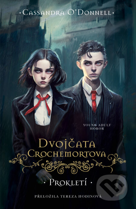 Kniha: Dvojčata Crochemortova: Prokletí (Cassandra O'Donnell). King Cool, 2025 Kniha: Dvojčata Crochemortova: Prokletí (Cassandra O'Donnell). King Cool, 2025