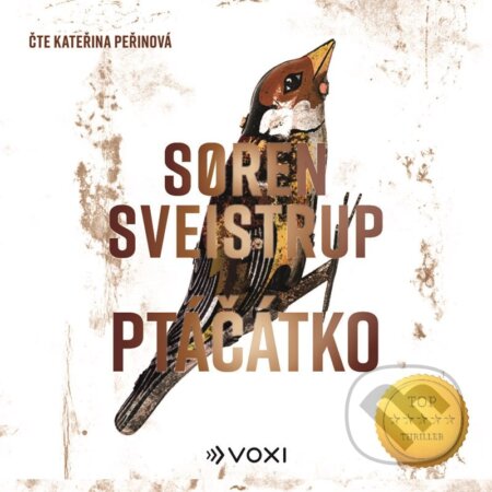 Audiokniha: Ptáčátko (audiokniha) (Soren Sveistrup). Voxi, 2025 Audiokniha: Ptáčátko (audiokniha) (Soren Sveistrup). Voxi, 2025