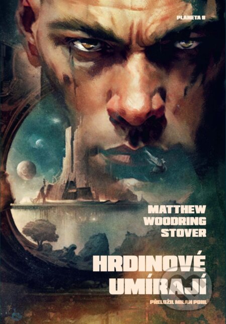 E-kniha: Hrdinové umírají (Matthew Woodring Stover). , 2025 E-kniha: Hrdinové umírají (Matthew Woodring Stover). , 2025