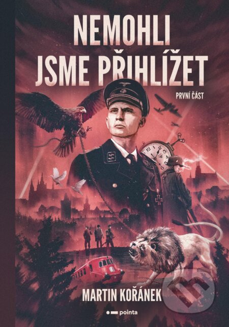 E-kniha: Nemohli jsme přihlížet - první část (Martin Kořánek). Pointa, 2025 E-kniha: Nemohli jsme přihlížet - první část (Martin Kořánek). Pointa, 2025