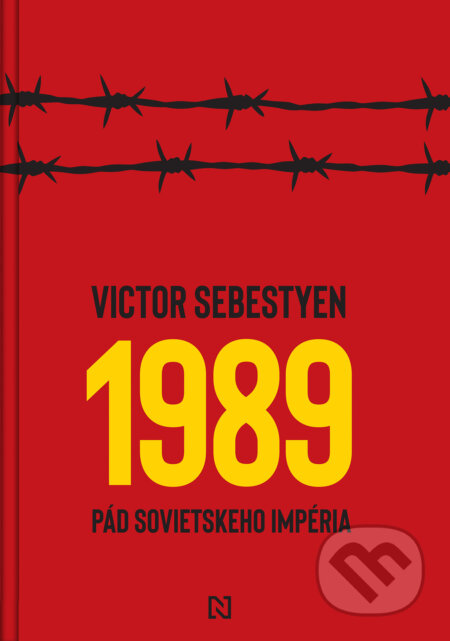 Kniha: 1989 (Victor Sebestyen). N Press, 2025 Kniha: 1989 (Victor Sebestyen). N Press, 2025