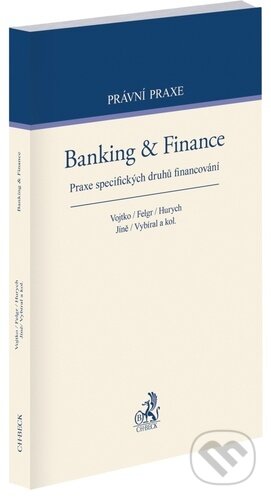 Kniha: Banking & Finance (Martin Vojtko, Miloš Felgr, Daniel Hurych, Tomáš Jíně a Petr Vybíral). C. H. Beck, 2025 Kniha: Banking & Finance (Martin Vojtko, Miloš Felgr, Daniel Hurych, Tomáš Jíně a Petr Vybíral). C. H. Beck, 2025