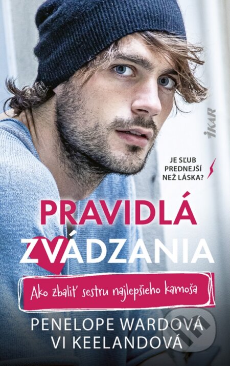 Kniha: Pravidlá zvádzania: Ako zbaliť sestru najlepšieho kamoša (Vi Keeland a Penelope Ward). Ikar, 2026 Kniha: Pravidlá zvádzania: Ako zbaliť sestru najlepšieho kamoša (Vi Keeland a Penelope Ward). Ikar, 2026