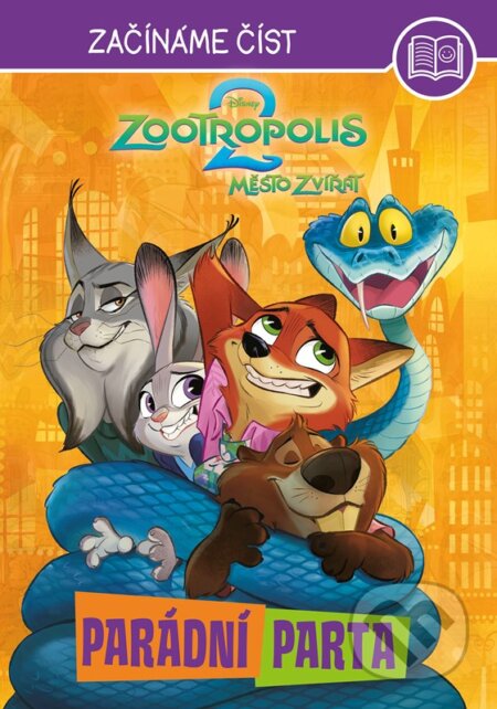 Kniha: Zootropolis 2: Začínáme číst - Parádní parta (Autorský kolektiv). Alicanto, 2025 Kniha: Zootropolis 2: Začínáme číst - Parádní parta (Autorský kolektiv). Alicanto, 2025