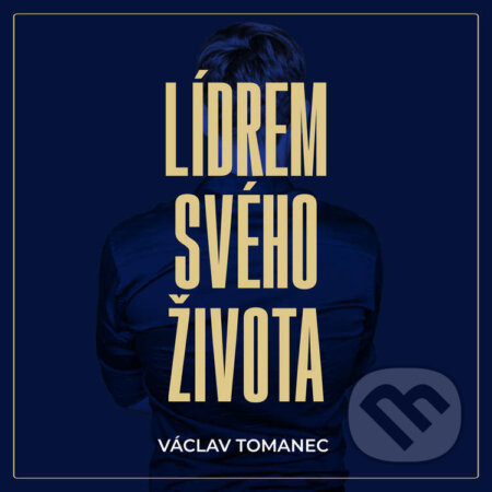 Audiokniha: Lídrem svého života (Václav Tomanec). The One Percent, 2025 Audiokniha: Lídrem svého života (Václav Tomanec). The One Percent, 2025
