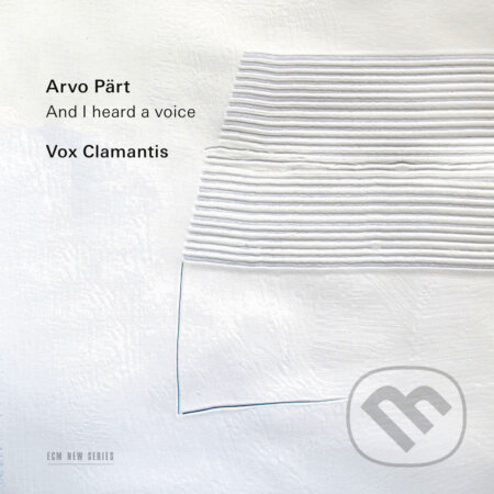 Hudební CD: Vox Clamantis: Arvo Pärt - And I heard a voice (Hudobné albumy). Hudobné albumy Hudební CD: Vox Clamantis: Arvo Pärt - And I heard a voice (Hudobné albumy). Hudobné albumy