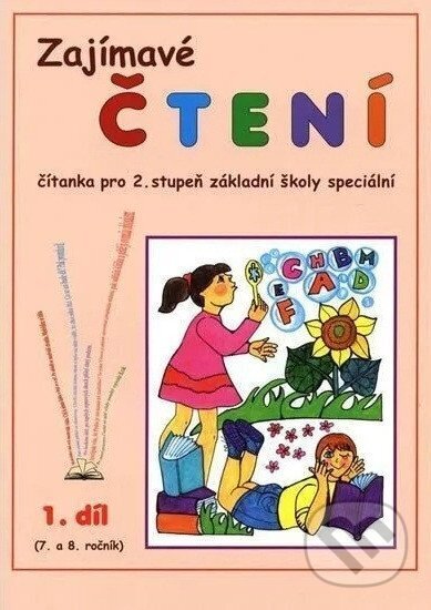 Kniha: Zajímavé čtení – 1. díl (7. a 8. ročník) Čítanka pro 2. stupeň ZŠ speciální (Jana Gavendová). Parta, 2025 Kniha: Zajímavé čtení – 1. díl (7. a 8. ročník) Čítanka pro 2. stupeň ZŠ speciální (Jana Gavendová). Parta, 2025