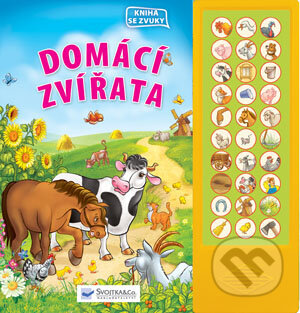 Kniha: Domácí zvířata – kniha se zvuky (Svojtka&Co.). Svojtka&Co., 2012 Kniha: Domácí zvířata – kniha se zvuky (Svojtka&Co.). Svojtka&Co., 2012