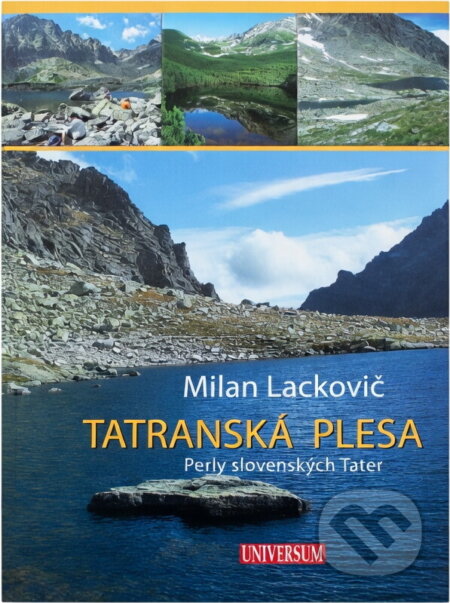 Kniha: Tatranská plesa: Perly slovenských Tater (Milan Lackovič a Lackovič Milan). , 2011 Kniha: Tatranská plesa: Perly slovenských Tater (Milan Lackovič a Lackovič Milan). , 2011