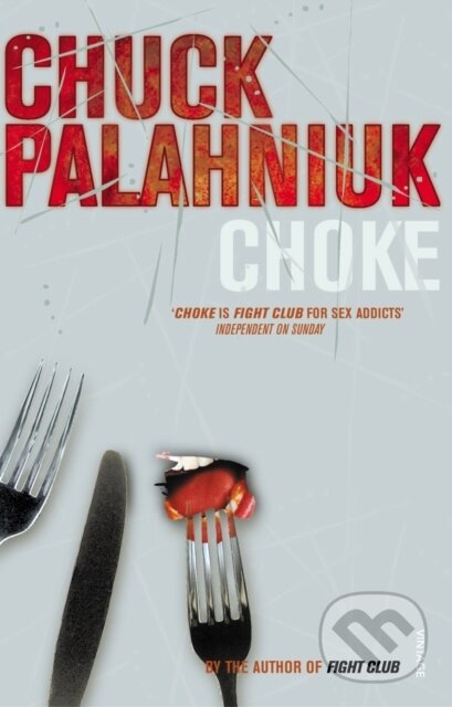 Kniha: Choke (Chuck Palahniuk). Vintage, 2002 Kniha: Choke (Chuck Palahniuk). Vintage, 2002