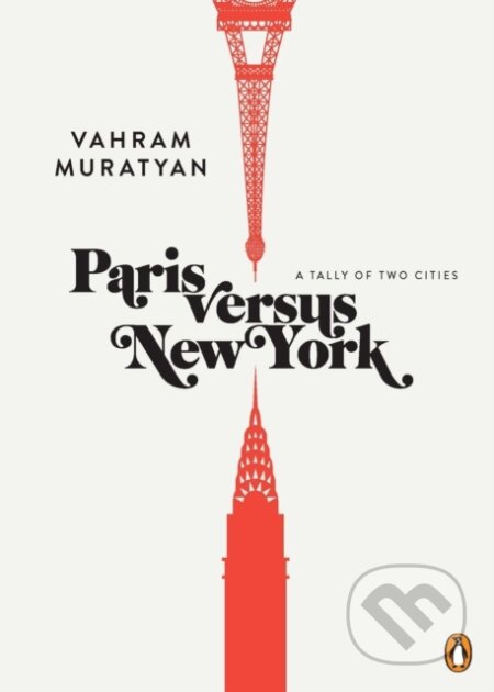 Kniha: Paris versus New York (Vahram Muratyan). Penguin Books, 2012 Kniha: Paris versus New York (Vahram Muratyan). Penguin Books, 2012