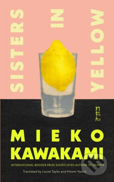 Kniha: Sisters in Yellow (Mieko Kawakami). Pan Macmillan, 2026 Kniha: Sisters in Yellow (Mieko Kawakami). Pan Macmillan, 2026