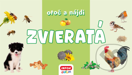 Kniha: Otoč a nájdi - Zvieratá (INFOA). INFOA, 2025 Kniha: Otoč a nájdi - Zvieratá (INFOA). INFOA, 2025