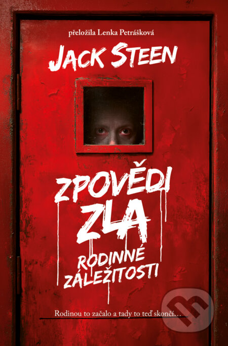 Kniha: Zpovědi zla: Rodinné záležitosti (Jack Steen). Fobos, 2025 Kniha: Zpovědi zla: Rodinné záležitosti (Jack Steen). Fobos, 2025