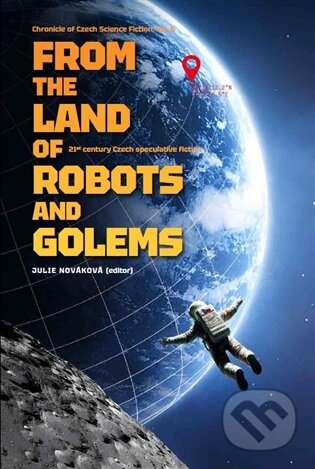 Kniha: From the land of robots and golems (Nová vlna). Nová vlna, 2025 Kniha: From the land of robots and golems (Nová vlna). Nová vlna, 2025