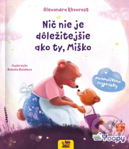 Kniha: Nič nie je dôležitejšie ako ty, Miško (Alexandra Khvorost). Taktik, 2025 Kniha: Nič nie je dôležitejšie ako ty, Miško (Alexandra Khvorost). Taktik, 2025