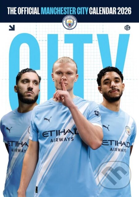 Oficiální nástěnný kalendář 2026: FC Manchester City (A3 29,7 x 42 cm) (Danilo Promotions). Danilo Promotions, 2025 Oficiální nástěnný kalendář 2026: FC Manchester City (A3 29,7 x 42 cm) (Danilo Promotions). Danilo Promotions, 2025