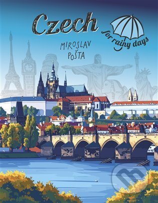 Kniha: Czech for Rainy Days (Miroslav Pošta). Jazykový koutek, 2025 Kniha: Czech for Rainy Days (Miroslav Pošta). Jazykový koutek, 2025