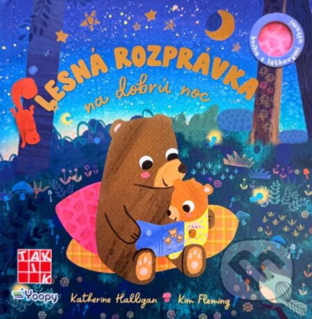 Kniha: Lesná rozprávka na dobrú noc (Katherine Halligan a Kim Fleming). Taktik, 2025 Kniha: Lesná rozprávka na dobrú noc (Katherine Halligan a Kim Fleming). Taktik, 2025