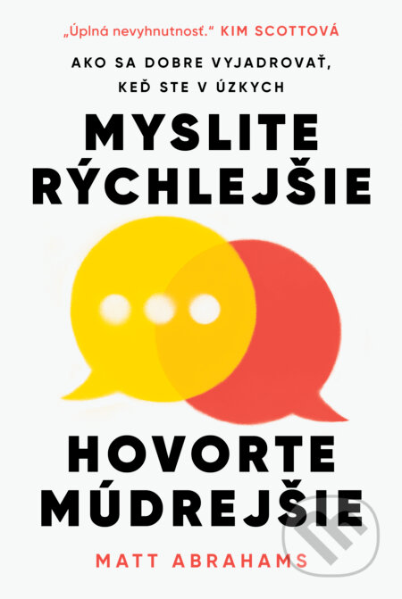 E-kniha: Myslite rýchlejšie, hovorte múdrejšie (Matt Abrahams). Tatran, 2025 E-kniha: Myslite rýchlejšie, hovorte múdrejšie (Matt Abrahams). Tatran, 2025