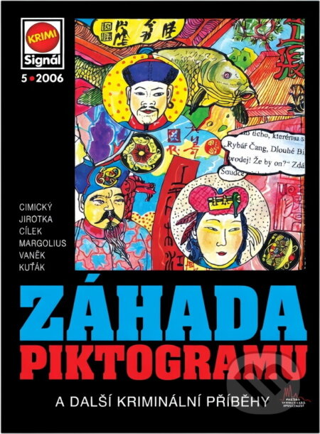 Kniha: Záhada piktogramu : a další kriminální příběhy (Pražská vydavatelská společnost). Pražská vydavatelská společnost, 2006 Kniha: Záhada piktogramu : a další kriminální příběhy (Pražská vydavatelská společnost). Pražská vydavatelská společnost, 2006