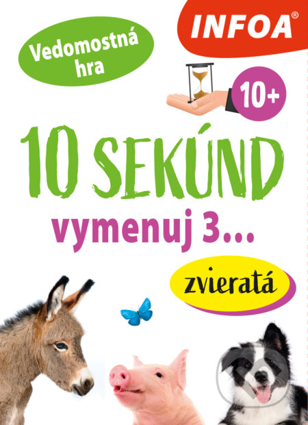 Spoločenská hra: 10 sekúnd vymenuj 3... zvieratá (INFOA). INFOA, 2025 Spoločenská hra: 10 sekúnd vymenuj 3... zvieratá (INFOA). INFOA, 2025