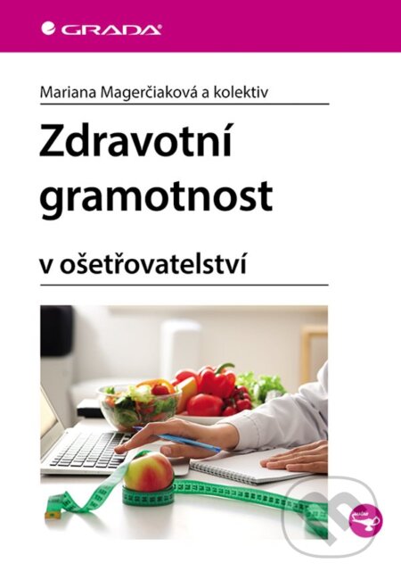 Kniha: Zdravotní gramotnost (Mariana Magerčiaková). Grada, 2025 Kniha: Zdravotní gramotnost (Mariana Magerčiaková). Grada, 2025